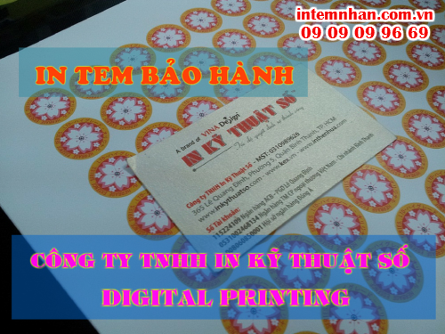 In tem bảo hành TPHCM được thực hiện tại Công ty TNHH In Kỹ Thuật Số - Digital Printing